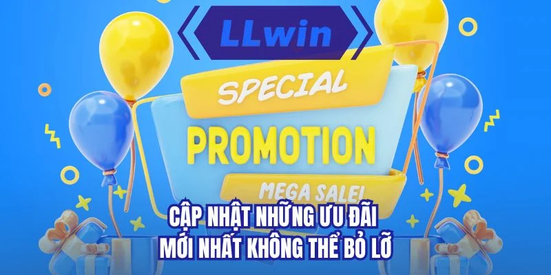 Cập nhật những ưu đãi mới nhất không thể bỏ lỡ